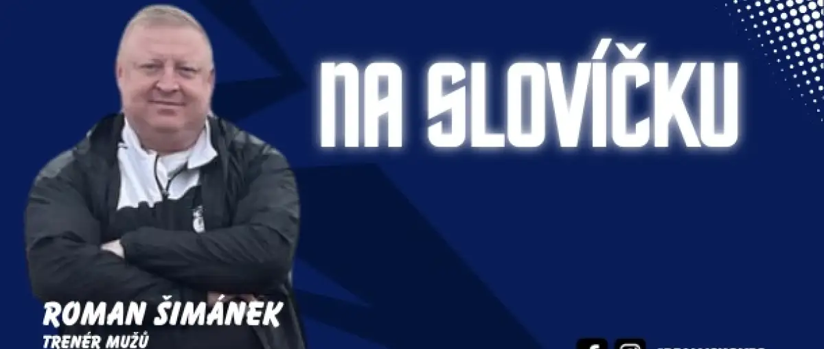 ROMAN ŠIMÁNEK NA SLOVÍČKU