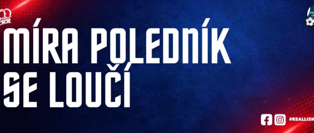 MÍRA POLEDNÍK SE LOUČÍ